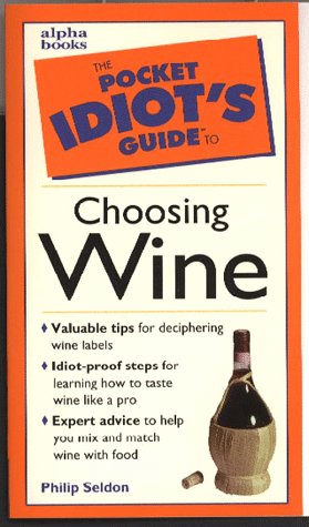 Pocket Idiot's Guide to Choosing Wine   1997 9780028620169 Front Cover