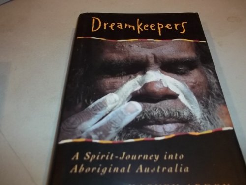 Dreamkeepers A Spirit-Journey into Aboriginal Australia N/A 9780060169169 Front Cover