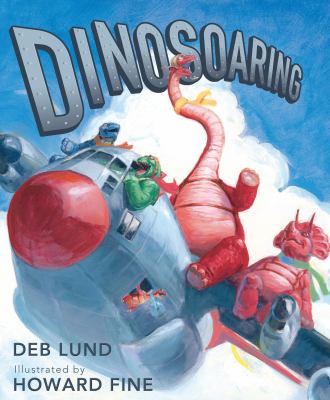 Dinosoaring   2012 9780152060169 Front Cover