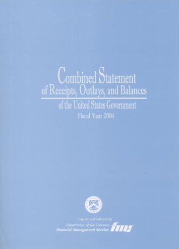 Combined Statement of Receipts, Outlays, and Balances of the United States Government, Fiscal Year 2004  N/A 9780160724169 Front Cover