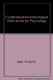 Existential-Phenomenological Alternatives for Psychology   1978 9780195023169 Front Cover