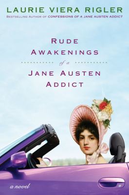 Rude Awakenings of a Jane Austen Addict A Novel N/A 9780452296169 Front Cover
