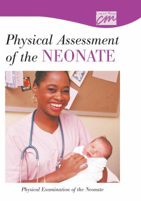 Physical Assessment of the Neonate: Physical Examination of the Neonate (DVD)   1995 9780495824169 Front Cover