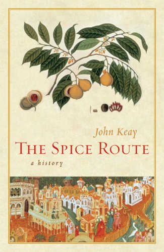 Spice Route A History N/A 9780520254169 Front Cover