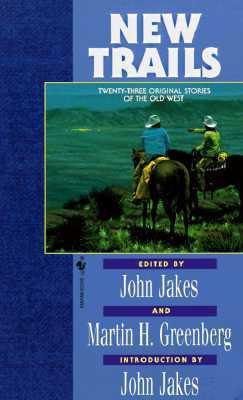 New Trails Twenty-Three Original Stories of the West Reprint  9780553573169 Front Cover