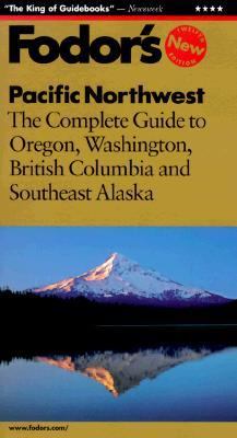 Pacific Northwest The Complete Guide to Oregon, Washington, British Columbia and Southeast Alaska 12th 1998 9780679035169 Front Cover