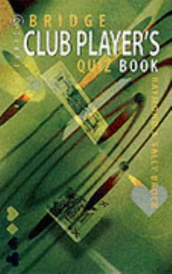 Bridge Club Player's Quiz Book   2002 9780713487169 Front Cover