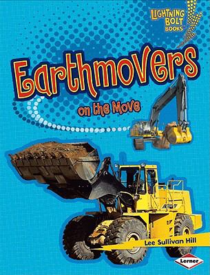 Earthmovers on the Move   2011 9780761361169 Front Cover