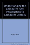 Understanding the Computer Age : An Introduction to Computer Literacy N/A 9780810452169 Front Cover