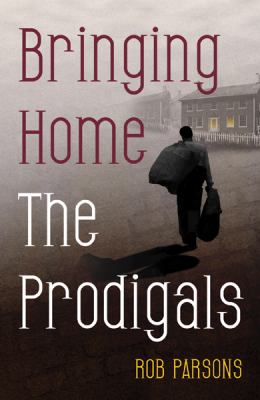 Bringing Home the Prodigals  N/A 9780830856169 Front Cover