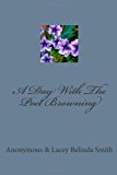 Day with the Poet Browning  N/A 9781478390169 Front Cover