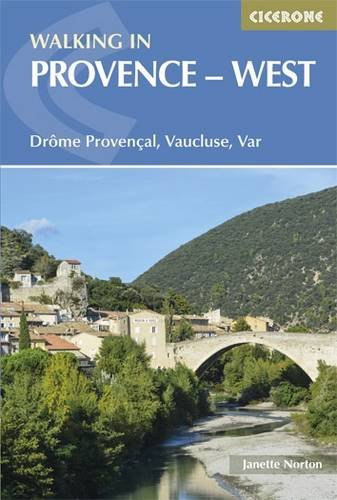 Walking in Provence - West DrÃ´me ProvenÃ§al, Vaucluse, Var  2014 9781852846169 Front Cover