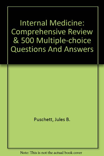 Internal Medicine: Comprehensive Review & 500 Multiple-choice Questions And Answers  2005 9781893720169 Front Cover