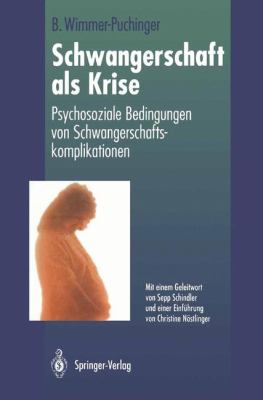 Schwangerschaft Als Krise Psychosoziale Bedingungen Von Schwangerschaftskomplikationen  1992 9783642935169 Front Cover