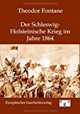 Der Schleswig-Holsteinische Krieg im Jahre 1864 N/A 9783863820169 Front Cover