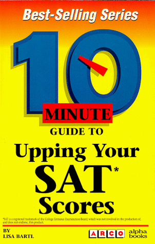 10 Minute Guide to Upping Your SAT Scores N/A 9780028606170 Front Cover
