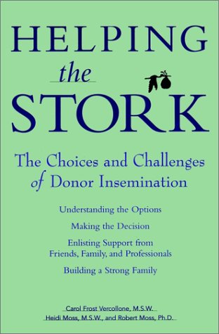 Helping the Stork The Choices and Challenges of Donor Insemination  1997 9780028619170 Front Cover