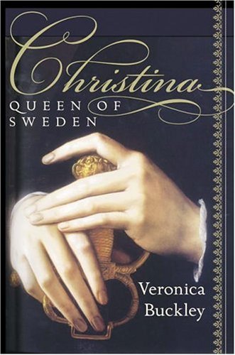 Christina, Queen of Sweden The Restless Life of a European Eccentric  2004 9780060736170 Front Cover