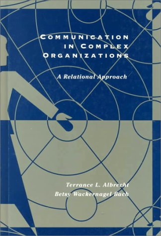 Communication in Complex Organizations A Relational Approach  1997 9780155003170 Front Cover