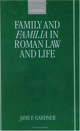 Family and Familia in Roman Law and Life   1998 9780198152170 Front Cover