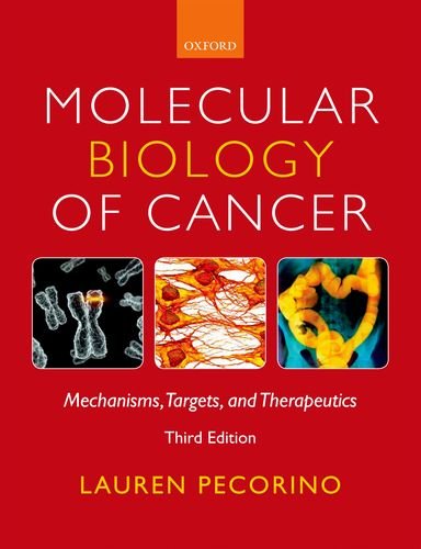 Molecular Biology of Cancer Mechanisms, Targets, and Therapeutics 3rd 2012 9780199577170 Front Cover