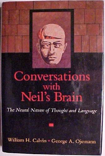 Conversations with Neil's Brain Searching for the Narrator of Consciousness  1994 9780201632170 Front Cover