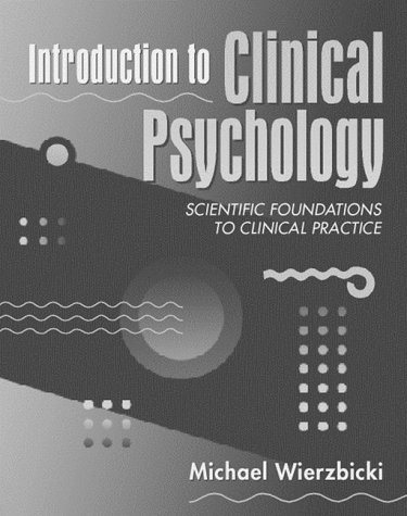 Introduction to Clinical Psychology Scientific Foundations to Clinical Practice 1st 1999 9780205155170 Front Cover