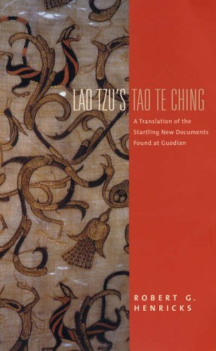 Lao Tzu's Tao Te Ching A Translation of the Startling New Documents Found at Guodian  2005 9780231118170 Front Cover