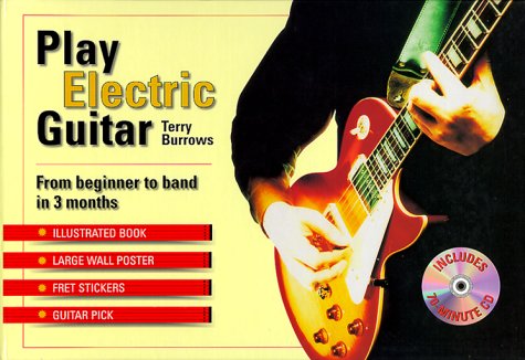 Play Electric Guitar From Beginner to Band in 3 Months  1999 (Revised) 9780312244170 Front Cover