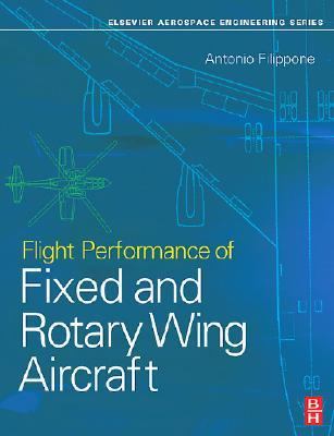 Flight Performance of Fixed and Rotary Wing Aircraft   2006 9780750668170 Front Cover
