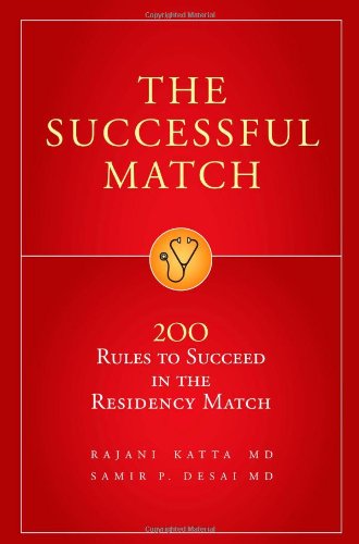 Successful Match 200 Rules to Succeed in the Residency Match  2009 9780972556170 Front Cover