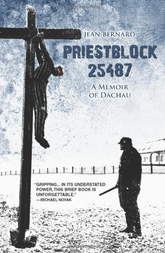 Priestblock 25487 A Memoir of Dachau  2007 9780972598170 Front Cover