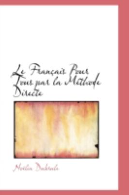 Franï¿½ais Pour Tous Par la Mï¿½thode Directe  N/A 9781113039170 Front Cover