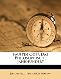 Faustin Oder das Philosophische Jahrhundert  N/A 9781286162170 Front Cover