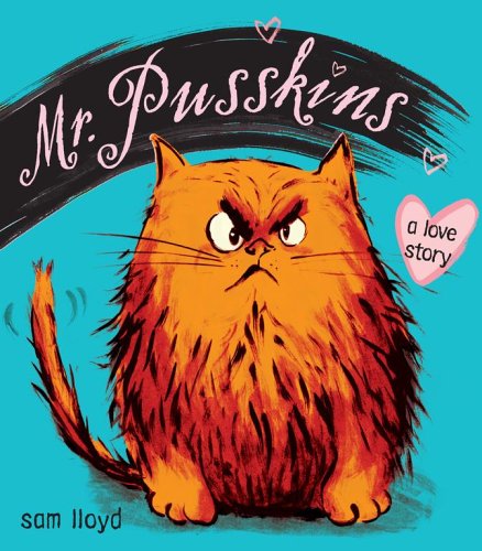 Mr. Pusskins A Love Story  2007 9781416925170 Front Cover