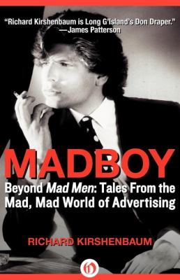 Madboy Beyond Mad Men: Tales from the Mad, Mad World of Advertising N/A 9781453258170 Front Cover
