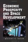Economic Prosperity and Space Development  N/A 9781453526170 Front Cover