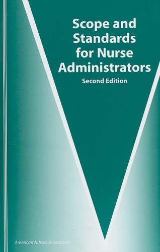 Scope and Standards for Nurse Administrators  2nd 2003 9781558102170 Front Cover
