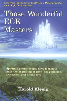 Those Wonderful ECK Masters   2005 9781570432170 Front Cover