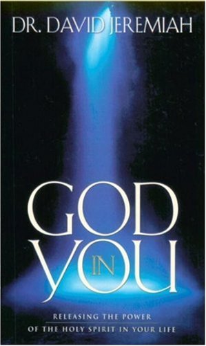 God in You Releasing the Power of the Holy Spirit in Your Life  1998 9781576737170 Front Cover