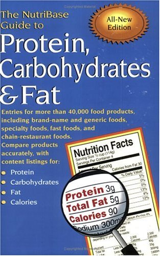 NutriBase Guide to Protein, Carbohydrates and Fat Entries for More Than 40,000 Food Products Including Brand-Name and Generic Foods, Specialty Foods, Fast Foods, and Chain-Restaurant Foods, All New Edition  2001 9781583331170 Front Cover