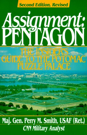 Assignment - Pentagon The Insider's Guide to the Potomac Puzzle Palace 2nd (Revised) 9780028810171 Front Cover
