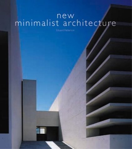 New Minimalist Architecture   2004 9780060599171 Front Cover
