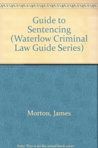 Guide to Sentencing   1990 9780080401171 Front Cover