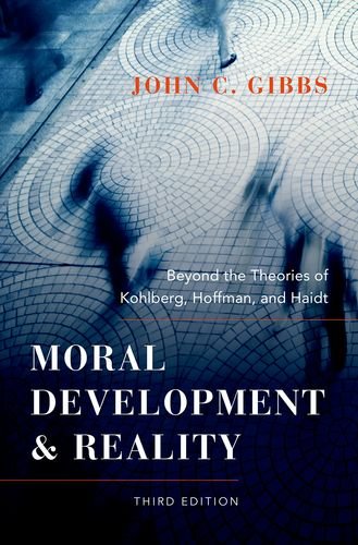 Moral Development and Reality Beyond the Theories of Kohlberg, Hoffman, and Haidt 3rd 2013 9780199976171 Front Cover