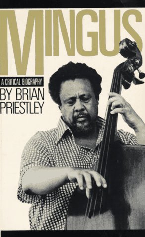 Mingus A Critical Biography N/A 9780306802171 Front Cover