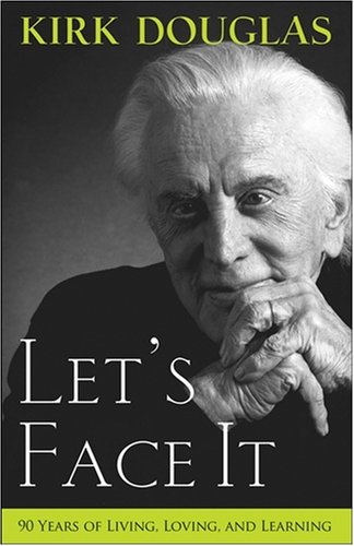 Let's Face It 90 Years of Living, Loving, and Learning  2007 9780470376171 Front Cover