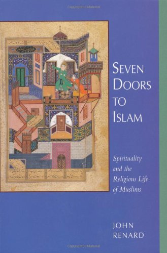 Seven Doors to Islam Spirituality and the Religious Life of Muslims  1997 9780520204171 Front Cover