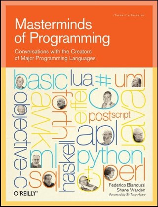Masterminds of Programming Conversations with the Creators of Major Programming Languages  2009 9780596515171 Front Cover