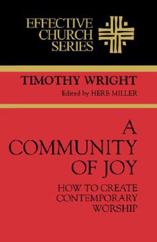 Community of Joy How to Create Contemporary Worship (Effective Church Series) N/A 9780687091171 Front Cover